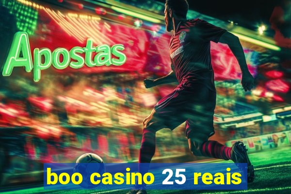 boo casino 25 reais